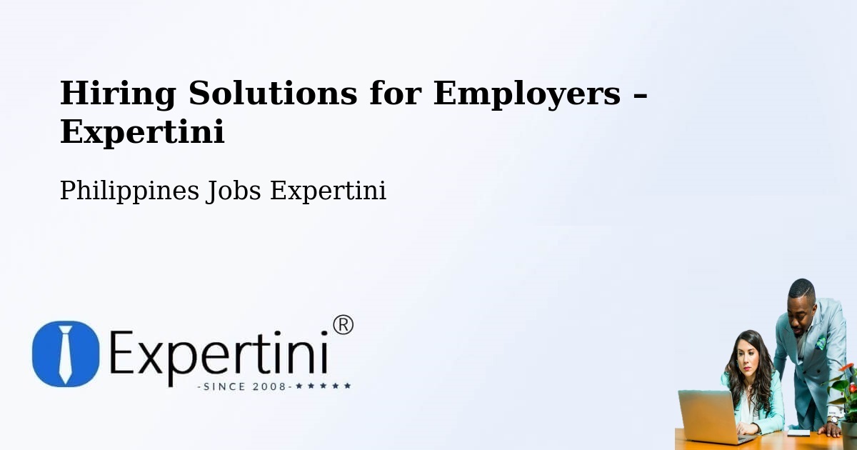 Hiring Solutions for Employers in Morong - Morong, Philippines Jobs Expertini